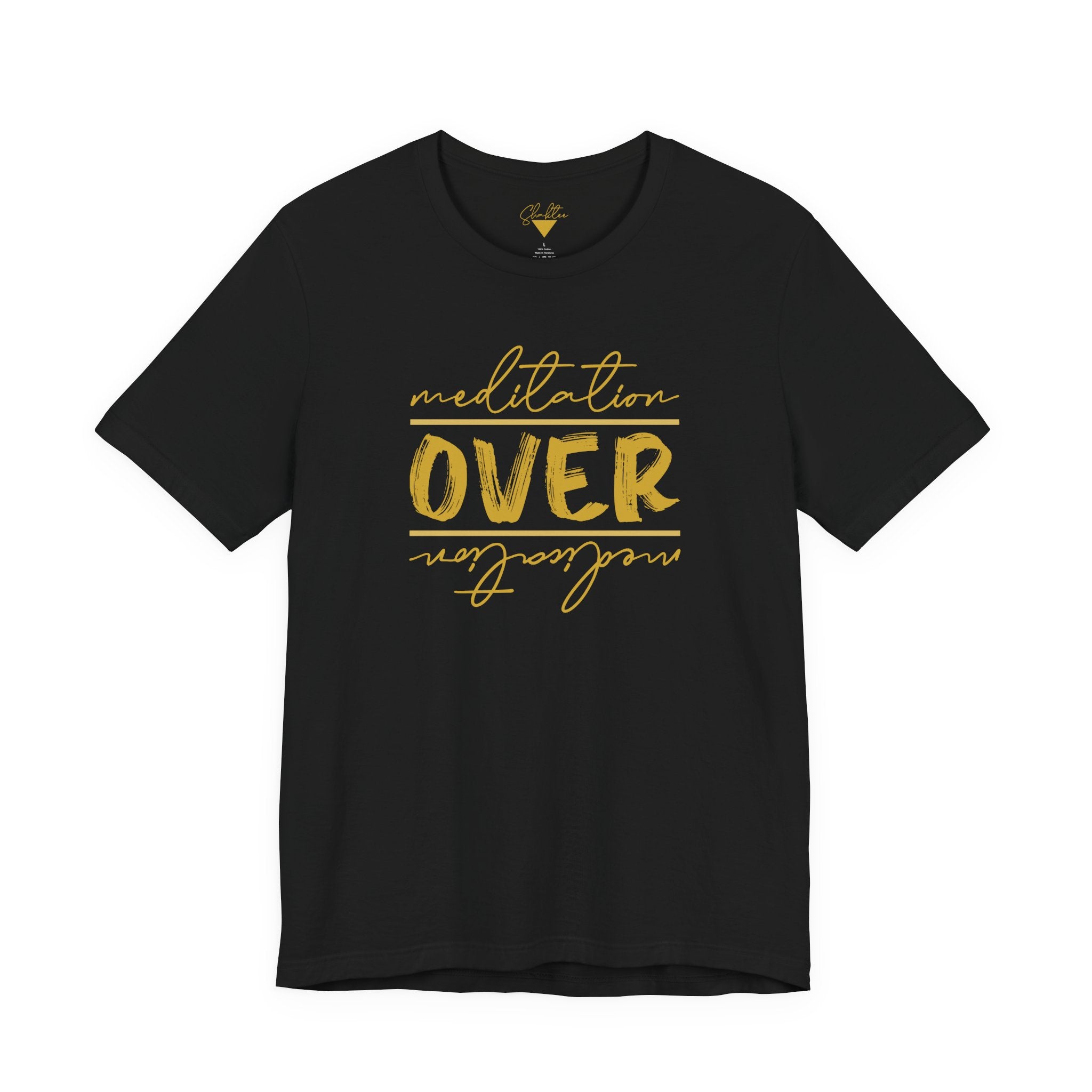 Meditation Over Meds Tee