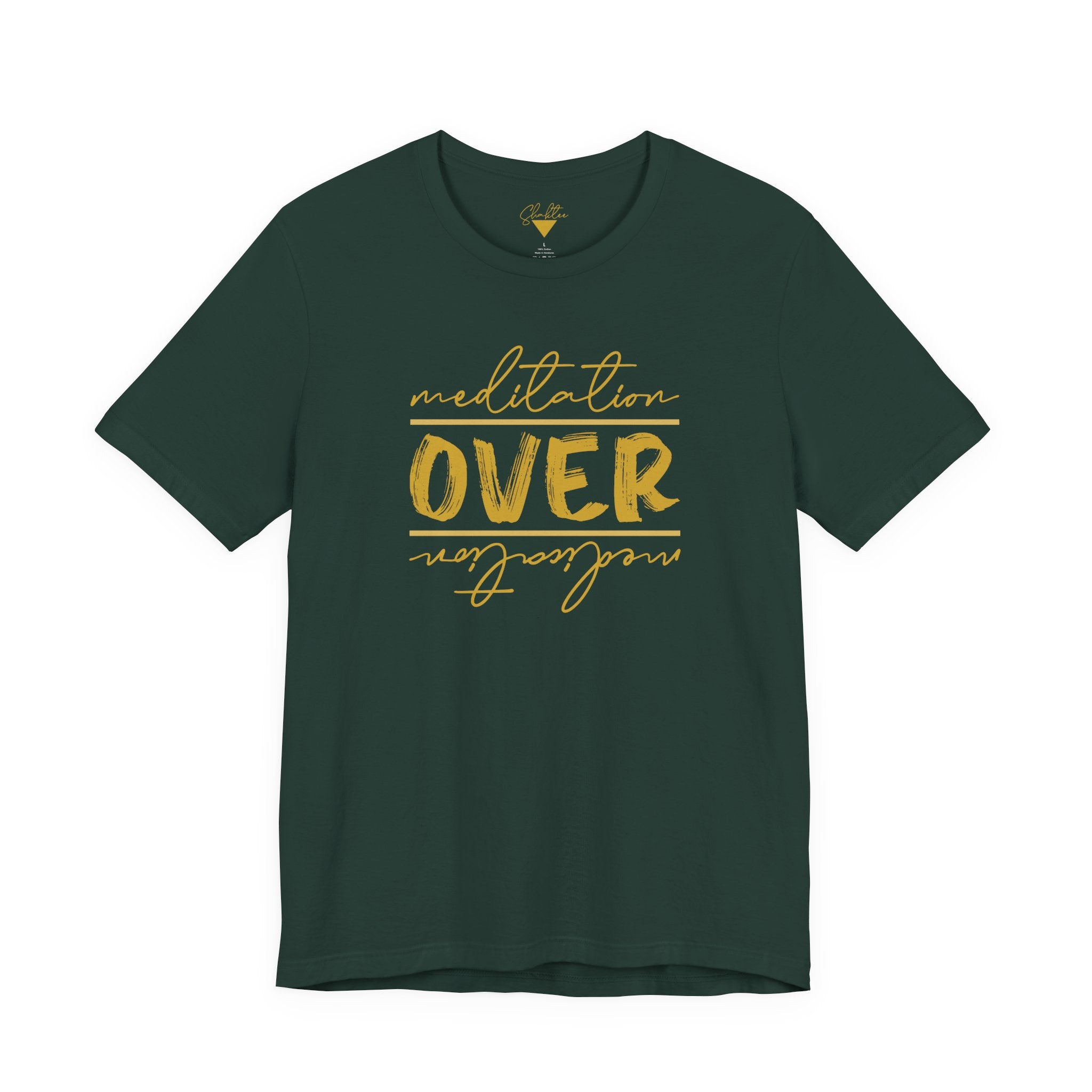 Meditation Over Meds Tee