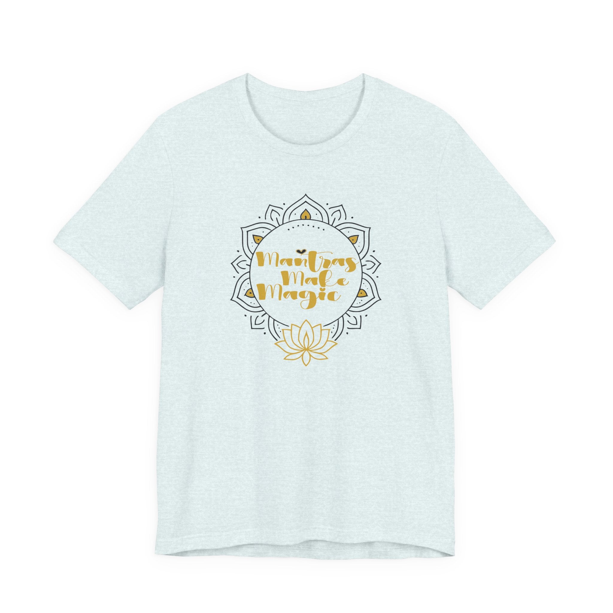 Mantras Make Magic Tee
