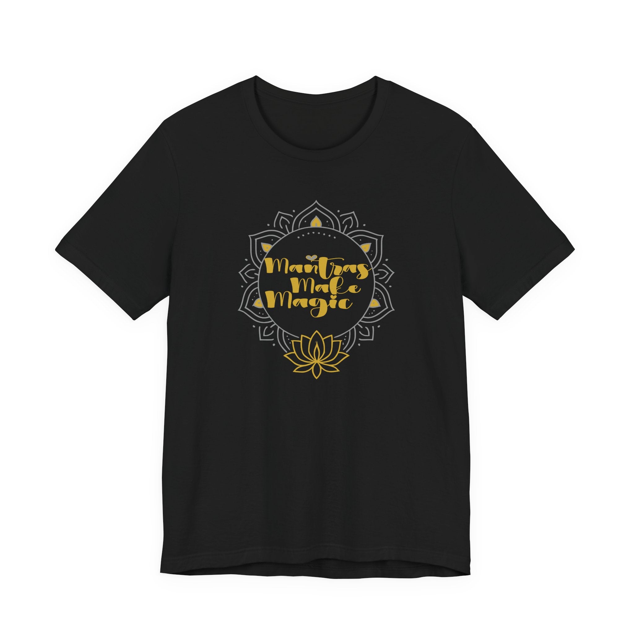Mantras Make Magic Tee