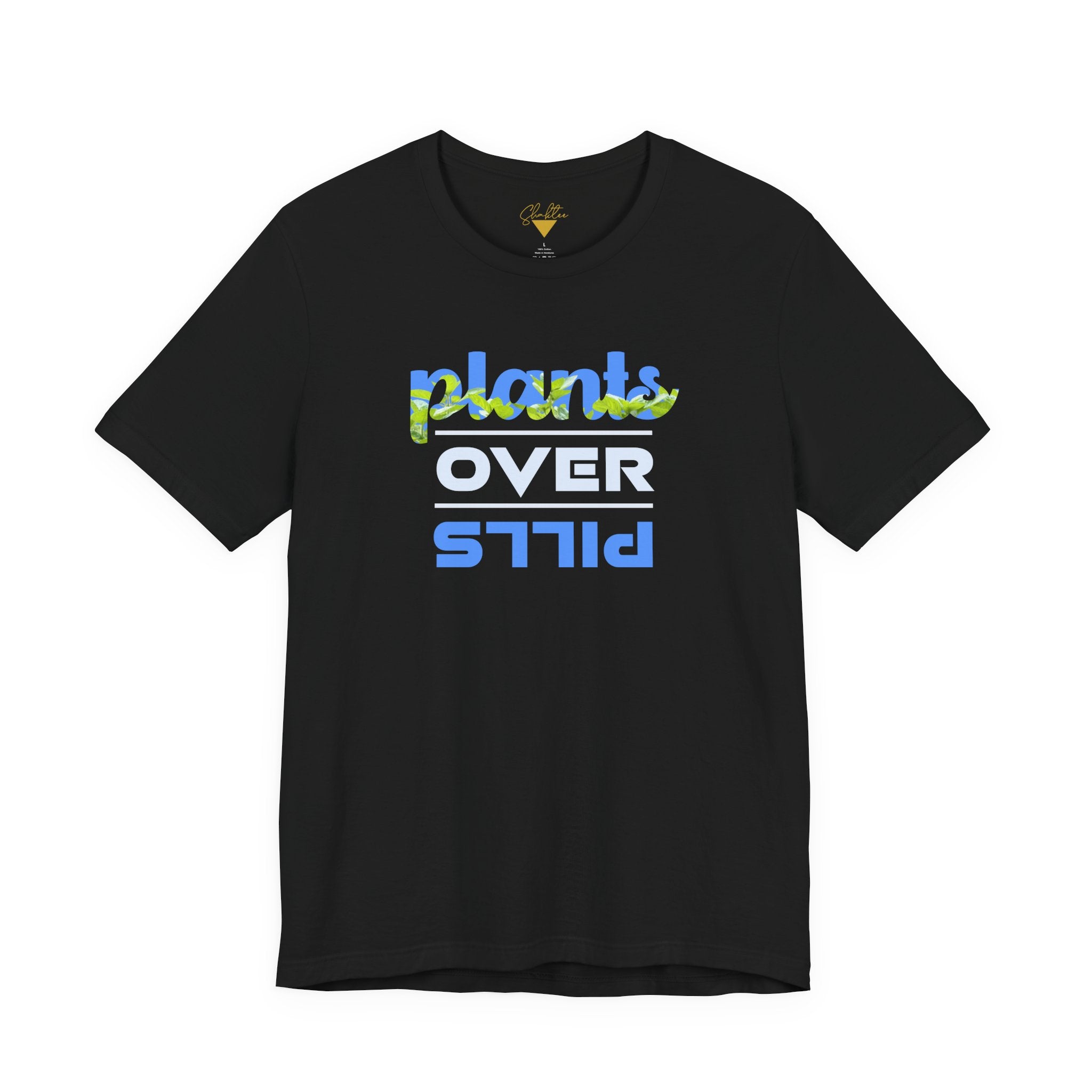 Plants Over Pills Tee